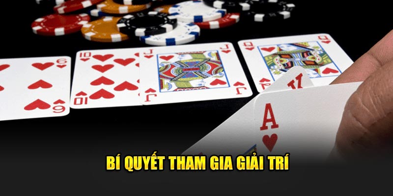 bi-quyet-tham-gia-giai-tri