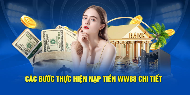 cac-buoc-thuc-hien-nap-tien-ww88-chi-tiet