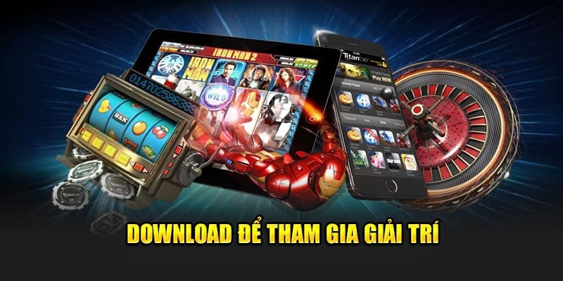 download-de-tham-gia-giai-tri